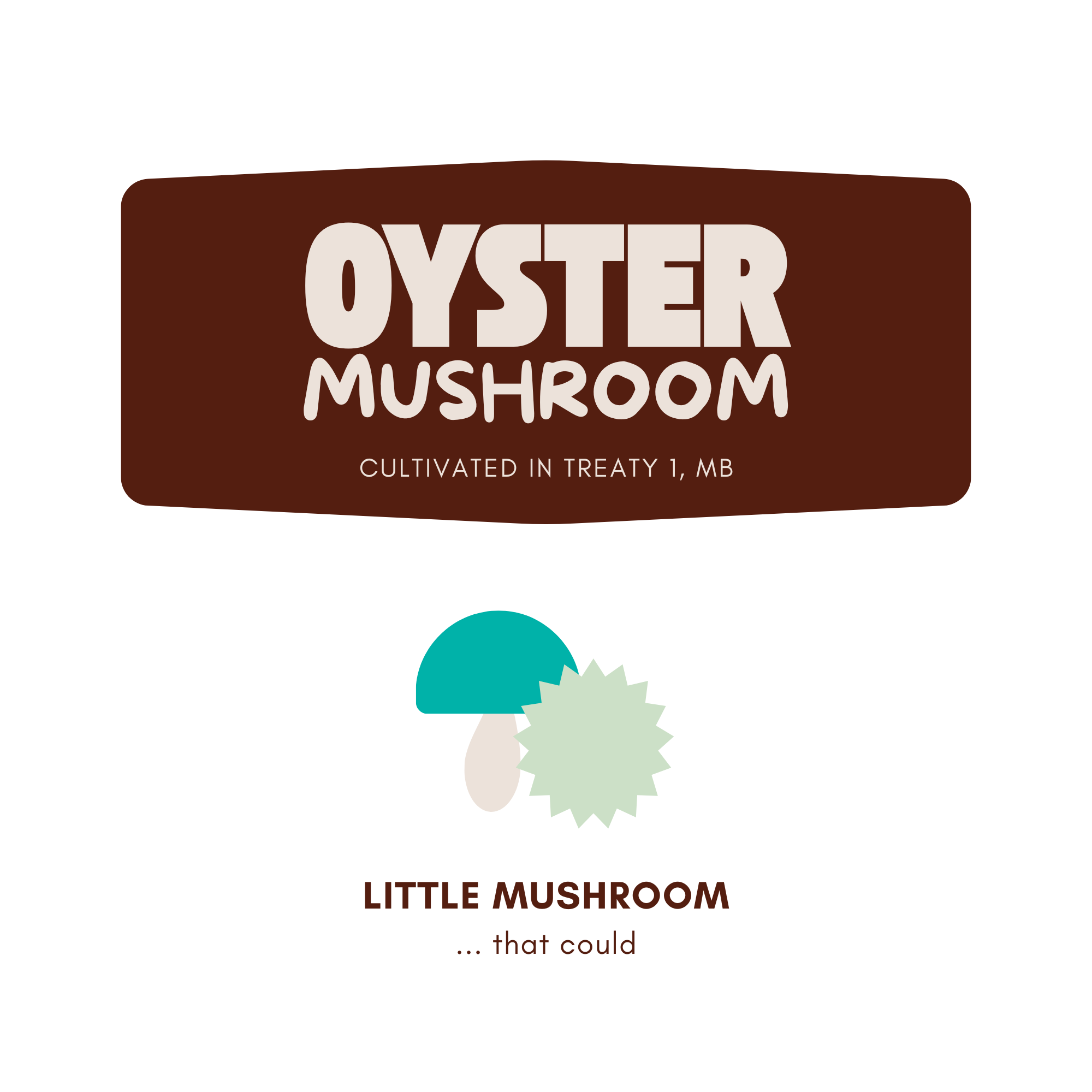 Oyster Mushroom label — cultivated in Treaty 1, MB